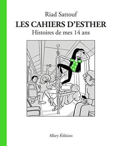 Les Cahiers d'Esther T.05 : Histoires de mes 14 ans