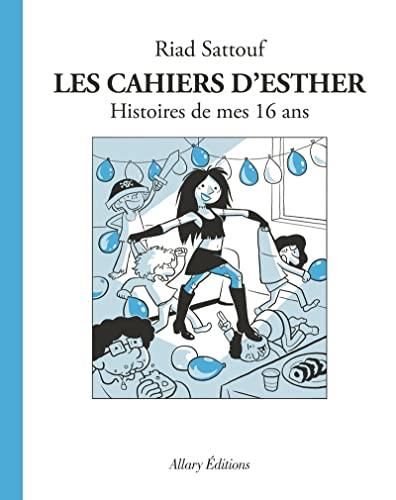 Les Cahiers d'Esther T.07 : Histoires de mes 16 ans